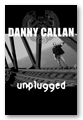 Danny Callan Unplugged